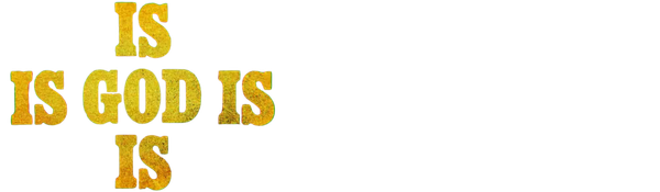 Is God Is