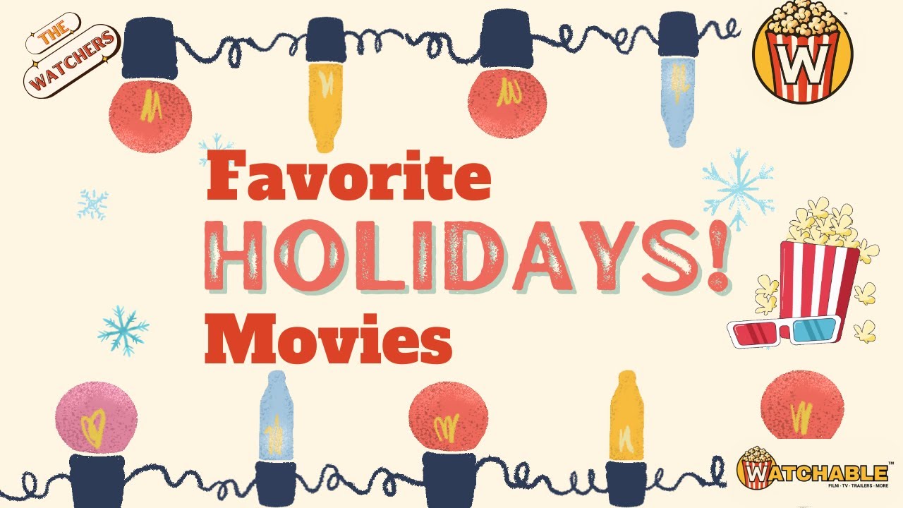 Our Favorite Holiday Movies