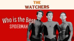 Who Is The Best Spiderman?