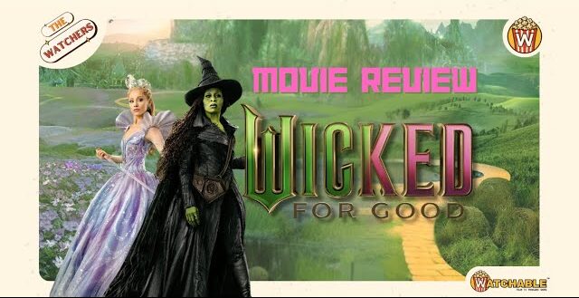 Wicked For Good Review