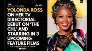 Yolonda Ross On Her TV Directorial Debut On ‘The Chi,’ And Starring In 3 Upcoming Feature Films