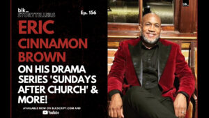 Eric Brown On His Drama Series ‘Sundays After Church’