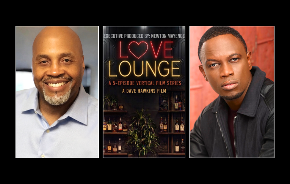 Dave Hawkins Launches 5 Episode Vertical Series, ‘Love Lounge’ Executive Produced By Newton Mayenge