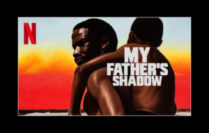 Akinola Davies Jr.’s ‘My Father’s Shadow’ Is Now Streaming On Netflix