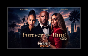 Turnstr+ Releases Official Trailer For ‘Forever This Ring’ Starring Taye Diggs, Erica Mena, La’Myia Good, And Loretta Devine