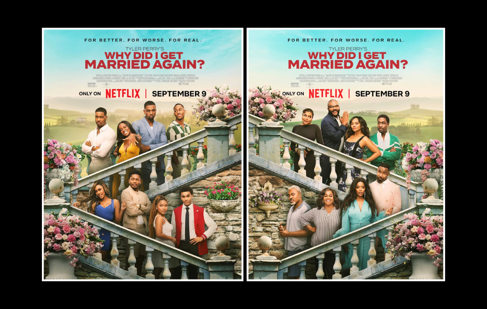 ‘Tyler Perry’s Why Did I Get Married Again?’ Is Now Streaming On Netflix