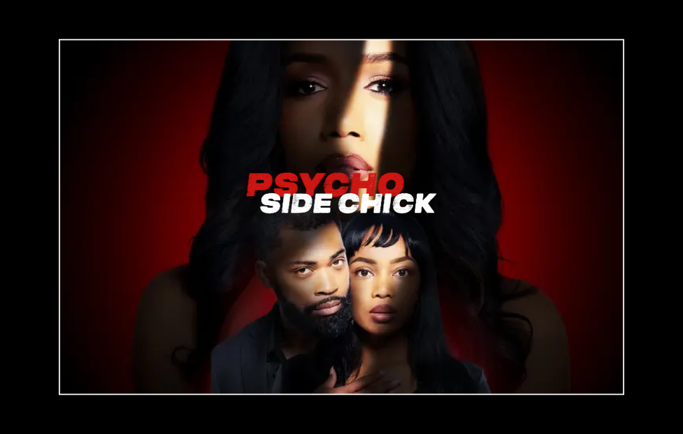 ‘Psycho Side Chick’ Is Now Streaming On Tubi Today